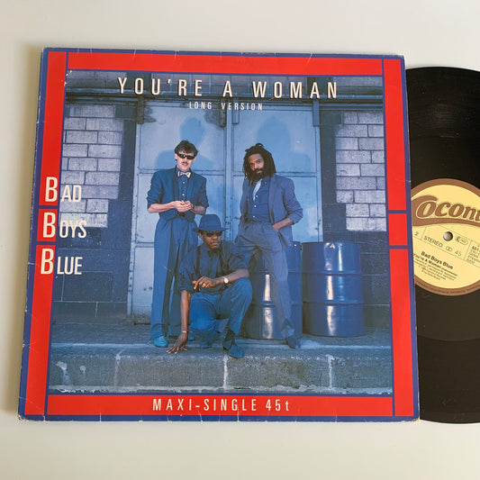 Bad Boys Blue - You're A Woman Long Version - Maxi 45t. 1985 Occasion