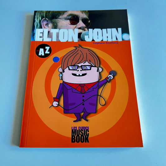 Livre - Elton John - Les Guides Music Book de A à Z