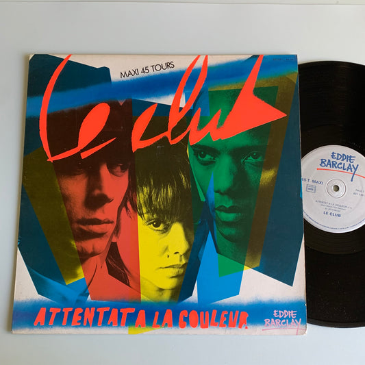 Le Club - Attentat A La Couleur - Maxi 45t. 1984 Occasion
