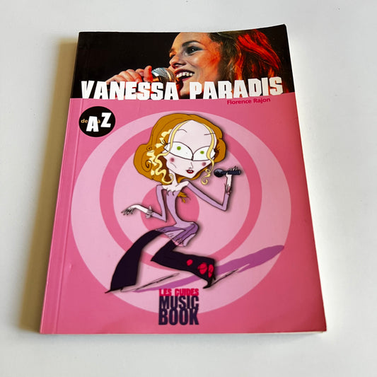 Livre - Vanessa Paradis - Les Guides Music Book de A à Z