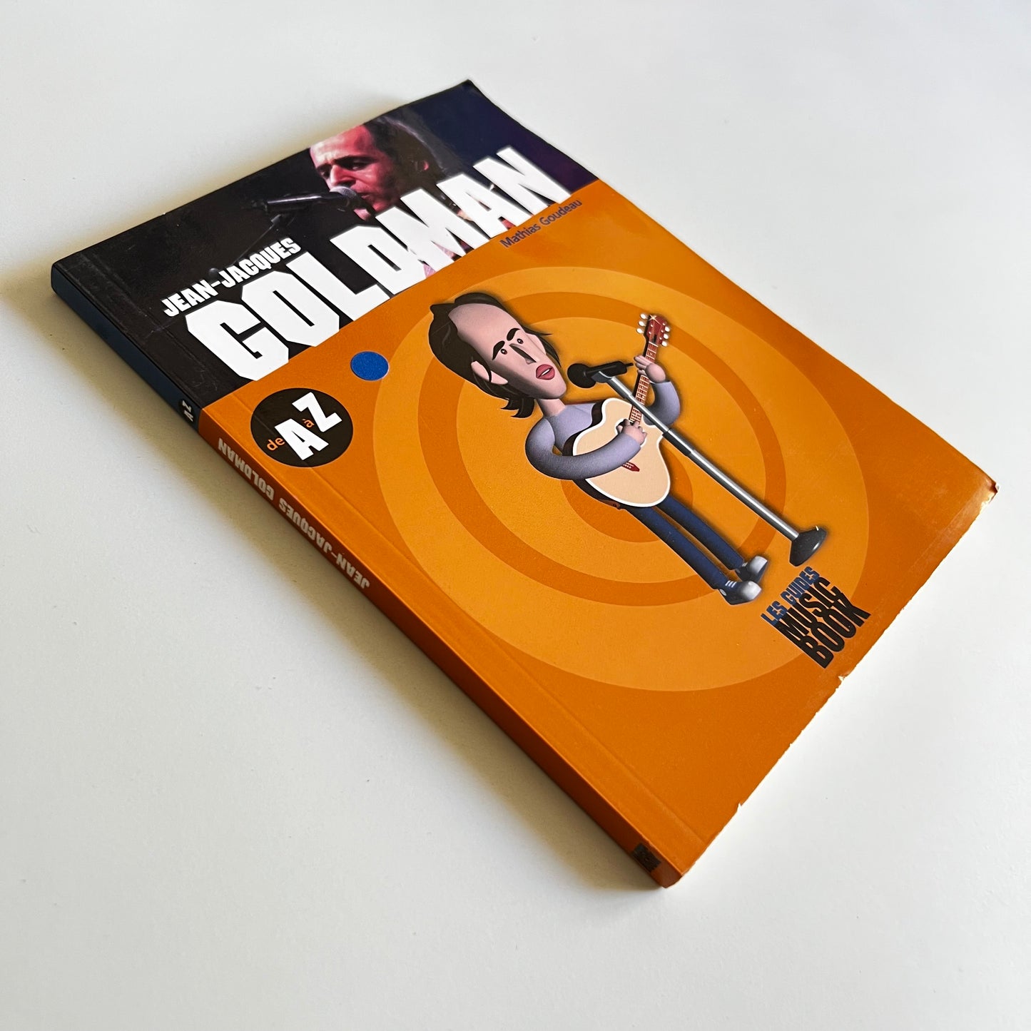 Livre - Jean Jacques Goldman - Les Guides Music Book de A à Z