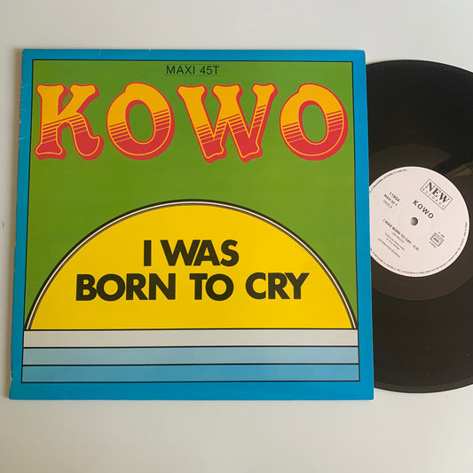 Kowo - I Was Born To Cry - Maxi 1986 Occasion