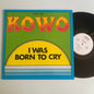 Kowo - I Was Born To Cry - Maxi 1986 Occasion