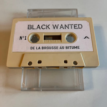 Black Wanted - De La Brousse Au Bitume Mixtape 1