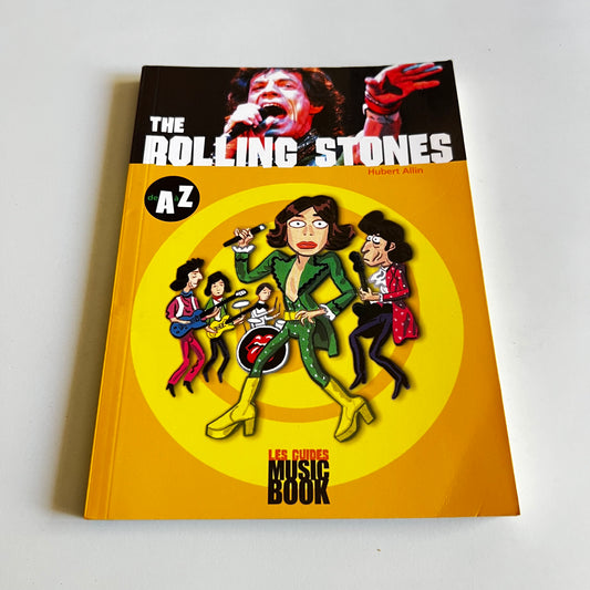 Livre - The Rolling Stones - Les Guides Music Book de A à Z