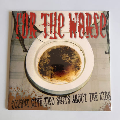For The Worse - Coudnt Give Two Shits About The Kids - LP 2006 Neuf