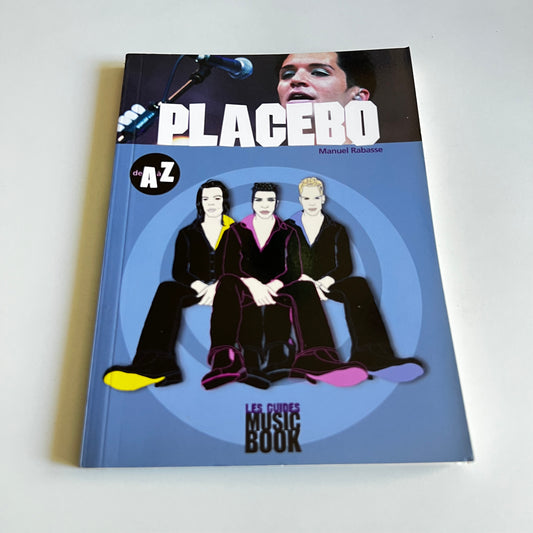 Livre - Placebo - Les Guides Music Book de A à Z