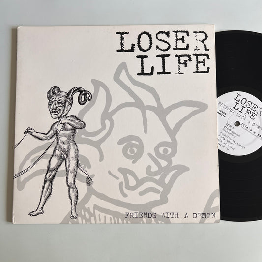 Loser Life - Friends With A Demon - LP 2009