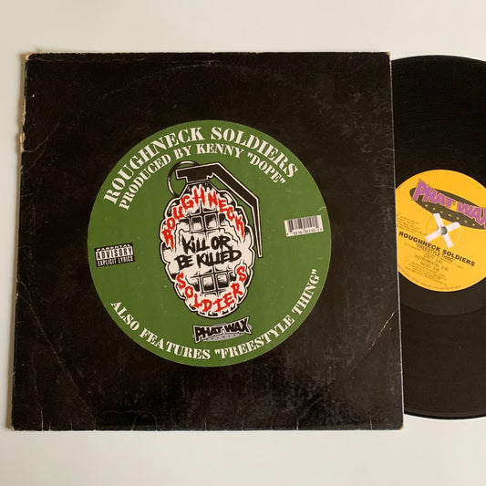 Roughneck Soldiers - Kill Or Be Killed / Freestyle Thing - Single 1995