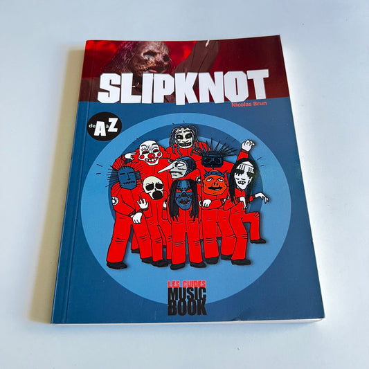Livre - Slipknot - Les Guides Music Book de A à Z