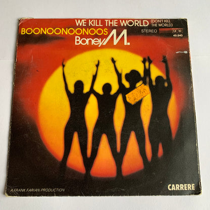 Boney M. - We Kill The World (Don't Kill The World) / Boonoonoonoos - 45 tours 1981 Occasion
